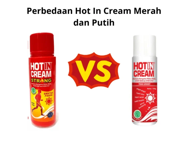 Perbedaan Hot In Cream Merah dan Putih